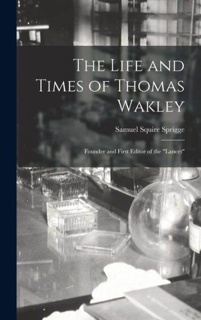 Biografia de Thomas Wakley