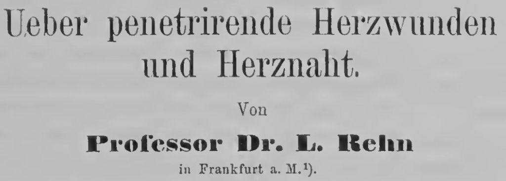 Publicació de Rehn del cas del jardiner apunyalat ("Sobre ferides penetrants i sutures cardíaques")