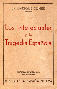 L'obra més ideològica d'Enrique Suñer